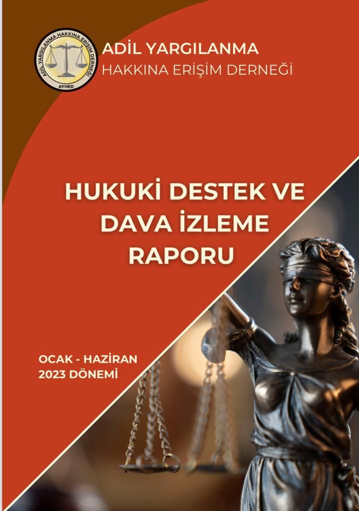 AYHED; Ocak/Haziran 2023 Dönemi Hukuki Destek ve Dava İzleme Raporu yayınladı. 
